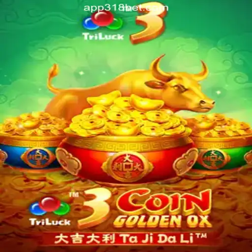 Discovering the Thrill of 3CoinGoldenOX on 318bet.COM Platform