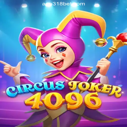Dive into the Thrilling World of CircusJoker4096 on 318bet.COM Platform-Oficial Slots Brasil #1