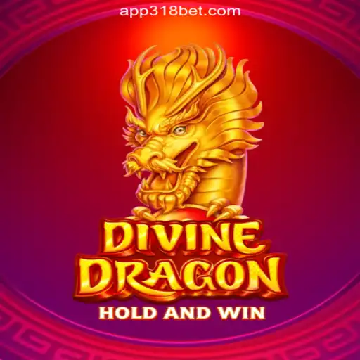 Explore the Thrilling World of DivineDragon on 318bet.COM Platform-Oficial Slots Brasil #1