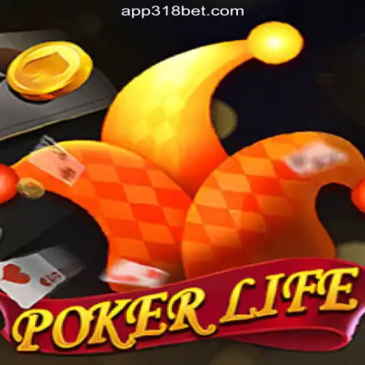 Exploring PokerLife: The Premier Gameplay Experience on 318bet.COM Platform-Oficial Slots Brasil #1