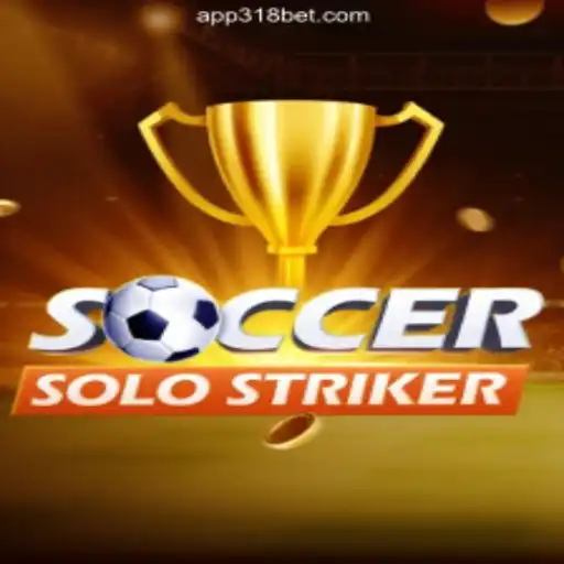 SoccerSoloStriker: The Thrilling New Game on the 318bet.COM Platform-Oficial Slots Brasil #1