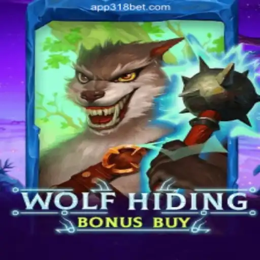 WolfHidingBonusBuy: Thrilling Slot Adventure on 318bet.COM